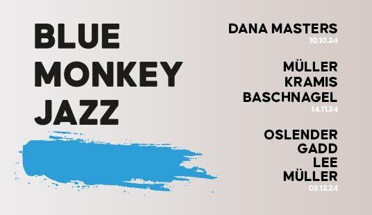 Blue Monkey Jazz - 10. Okt, 14. Nov & 03. Dez 2023