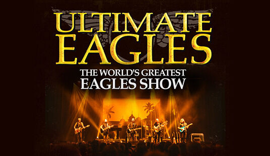 Ultimate Eagles The World's Greatest Eagles Show - 16. April 2027